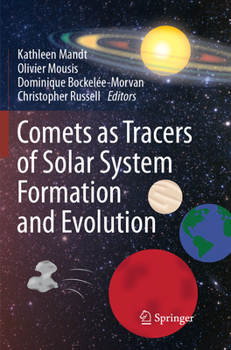 Paperback Comets as Tracers of Solar System Formation and Evolution Book