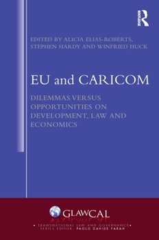 Hardcover EU and CARICOM: Dilemmas versus Opportunities on Development, Law and Economics Book