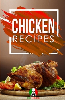 Paperback Chicken Recipes: 25+ Recipes by Chef Leonardo Book
