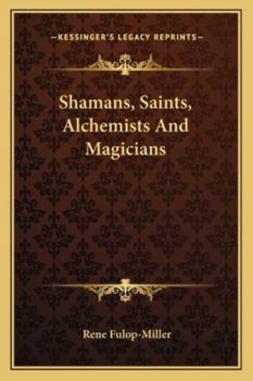 Paperback Shamans, Saints, Alchemists And Magicians Book