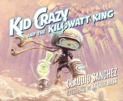 Hardcover Kid Crazy and the Kilowatt King Book
