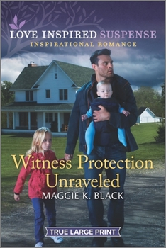 Witness Protection Unraveled - Book #3 of the Protected Identities