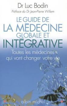 Paperback Guide de La Medecine Globale Et Integrative (Le) [French] Book