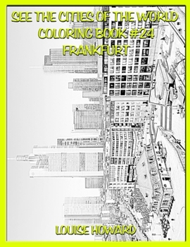 Paperback See the Cities of the World Coloring Book #24 Frankfurt Book