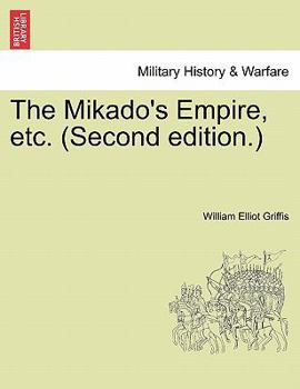 Paperback The Mikado's Empire, etc. (Second edition.) Book
