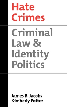 Hardcover Hate Crimes: Criminal Law and Identity Politics Book
