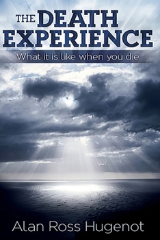 Paperback The Death Experience: What it is like when you die Book