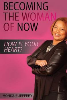 Paperback Becoming the Woman of Now: "How's your heart?" Book