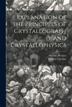 Paperback Explanation of the Principles of Crystallography and Crystallophysics Book