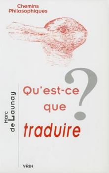 Paperback Qu'est-Ce Que Traduire? [French] Book