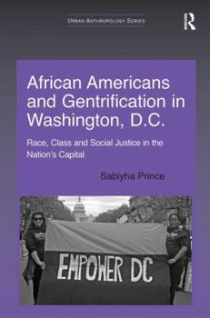 Paperback African Americans and Gentrification in Washington, D.C.: Race, Class and Social Justice in the Nation's Capital Book