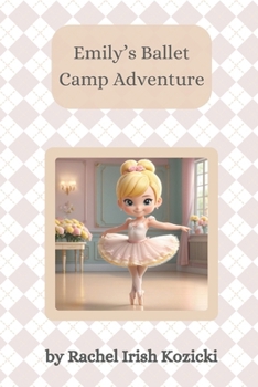 Paperback Emily's Ballet Camp Adventure Book