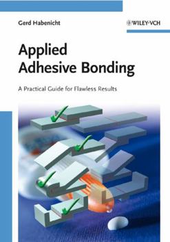 Paperback Applied Adhesive Bonding: A Practical Guide for Flawless Results Book