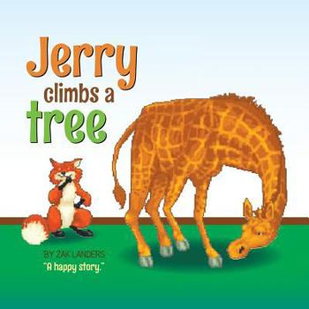 Paperback Jerry Climbs a Tree: A Happy Story Book