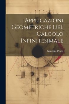 Paperback Applicazioni Geometriche Del Calcolo Infinitesimale [Italian] Book