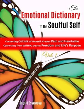 Paperback The Emotional Dictionary to the Soulful Self: Stand in the Power of You! Book