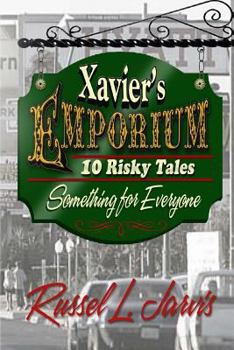 Xavier's Emporium: Ten Risky Tales