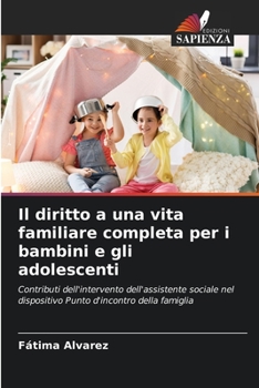 Paperback Il diritto a una vita familiare completa per i bambini e gli adolescenti [Italian] Book