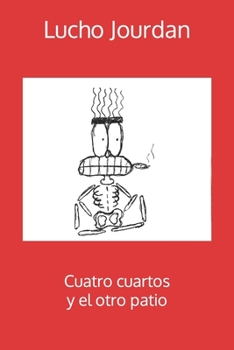 Paperback Cuatro cuartos y el otro patio [Spanish] Book