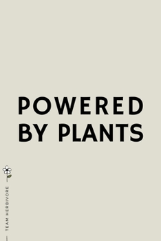 TEAM HERBIVORE Powered by Plants: for Animal Lover Dot Grid Composition Notebook with Funny Quote GIFT for VEGAN