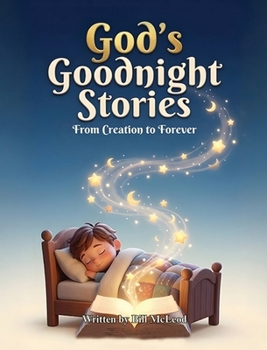 God's Goodnight Stories: From Creation to Forever