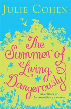 Hardcover The Summer of Living Dangerously. Julie Cohen Book