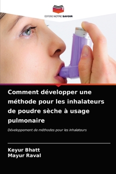 Paperback Comment développer une méthode pour les inhalateurs de poudre sèche à usage pulmonaire [French] Book