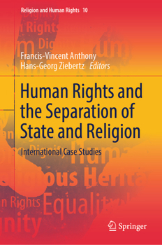 Hardcover Human Rights and the Separation of State and Religion: International Case Studies Book