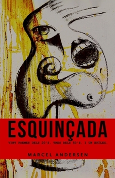 Paperback Esquinçada: Vint poemes dels 20's. Tres dels 50's. I un epíleg. [Catalan] Book