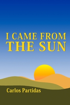 Paperback I Came from the Sun: Magnetic Mass Can Live Anywhere in the Universe Book