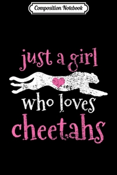 Composition Notebook: Cheetah Just A Girl Who Loves Cheetahs Africa Safari Vintage  Journal/Notebook Blank Lined Ruled 6x9 100 Pages