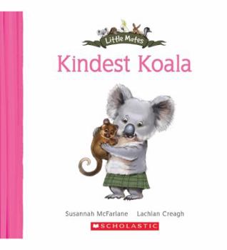 Paperback Little Mates: #11 Kindest Koala Book