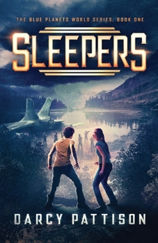 Sleepers - Book #1 of the Blue Planets World