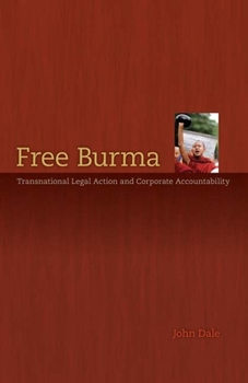 Paperback Free Burma: Transnational Legal Action and Corporate Accountability Book