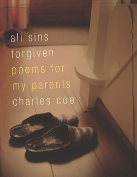 Paperback All Sins Forgiven: Poems for My Parents Book
