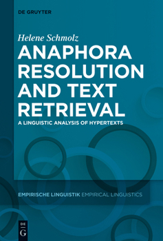 Hardcover Anaphora Resolution and Text Retrieval: A Linguistic Analysis of Hypertexts Book