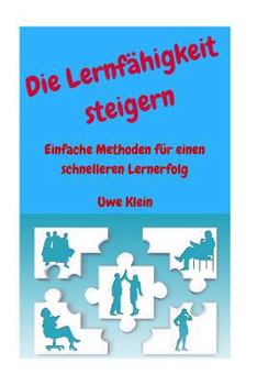 Paperback Die Lernfähigkeit Steigern: Einfache Methoden Für Einen Schnelleren Lernerfolg [German] Book