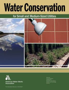 Paperback Water Conservation for Small- And Medium-Sized Utilities Book