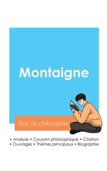 Paperback Réussir son Bac de philosophie 2024: Analyse du philosophe Montaigne [French] Book
