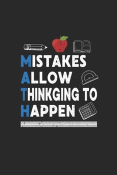 Math: Mistakes Allow Thinking To Happen: Math Lover and School Teacher Notebook