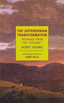 Paperback The Jeffersonian Transformation: Passages from the History Book