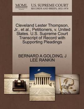 Paperback Cleveland Lester Thompson, Jr., Et Al., Petitioners, V. United States. U.S. Supreme Court Transcript of Record with Supporting Pleadings Book