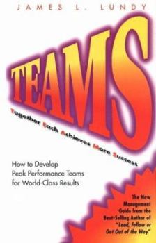 Paperback Teams: Together Each Achieves More Success; How to Develop Peak Performance Teams for World...: How to Develop Peak Performance Teams for World... Book