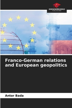 Paperback Franco-German relations and European geopolitics Book