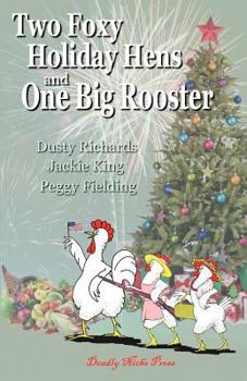 Paperback Two Foxy Holiday Hens and One Big Rooster Book