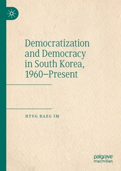 Paperback Democratization and Democracy in South Korea, 1960-Present Book