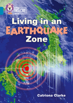 Paperback Collins Big Cat - Living in an Earthquake Zone: Band 13/Topaz Book