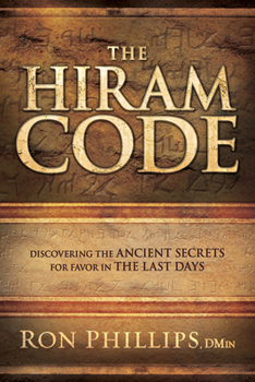 Paperback The Hiram Code: Discovering the Ancient Secrets for Favor in the Last Days Book