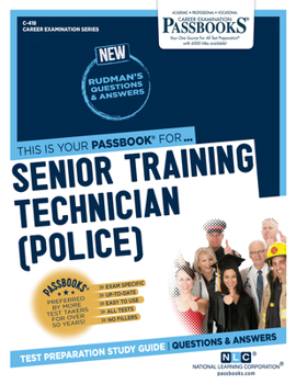 Paperback Senior Training Technician (Police) (C-418): Passbooks Study Guide Volume 418 Book