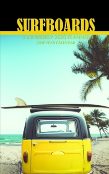 Paperback Surfboards 5 x 8 Weekly 2020 Planner: One Year Calendar Book